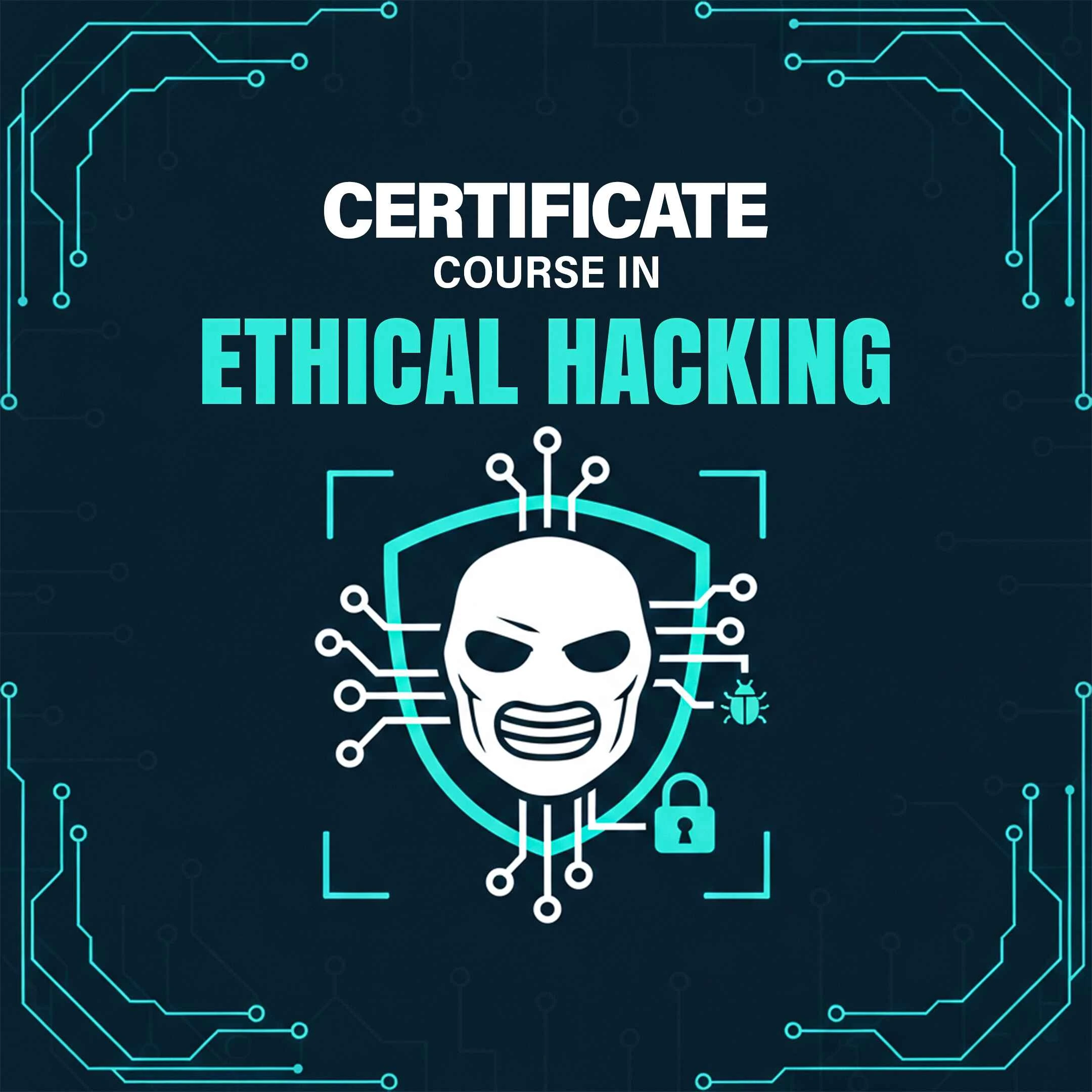Certificate Course in Ethical Hacking